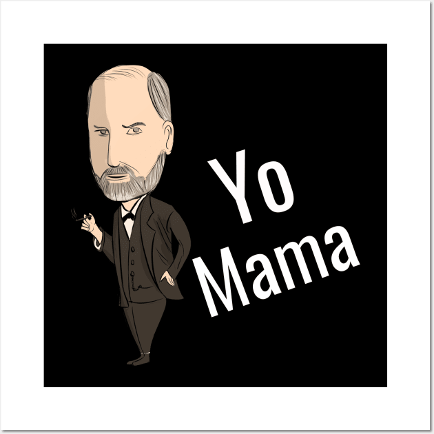 Freud Yo mama Wall Art by cypryanus